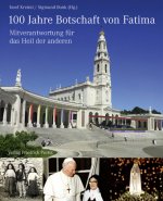 100 Jahre Botschaft von Fatima