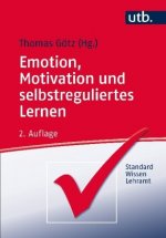 Emotion, Motivation und selbstreguliertes Lernen