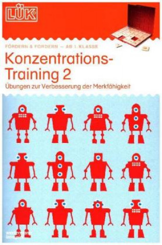LÜK. Konzentrationstraining 2: Übungen zur Verbesserung der Merkfähigkeit (Heinz Vogel)(List)