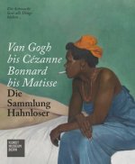 Van Gogh bis Cézanne, Bonnard bis Matisse