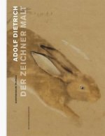 Adolf Dietrich. Der Zeichner malt