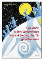Das Jahr, in dem Weihnachten fast auf Freitag den 13. gefallen wäre