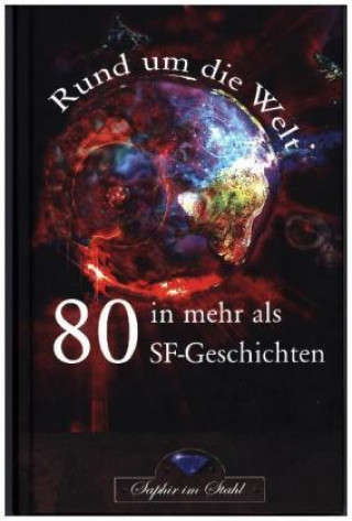 Rund um die Welt in mehr als 80 SF-Geschichten