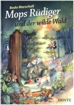 Mops Rüdiger und der wilde Wald