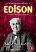 Edison Hayalini Nasil Gerceklestirdi