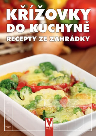 Křížovky do kuchyně Recepty ze zahrádky