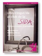 Benvingut/da al club de la sida i altres rumors d'actualitat