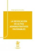 La Revocación de Actos Administrativos Favorables