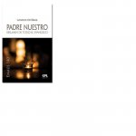 Padre nuestro: Resumen de todo el evangelio