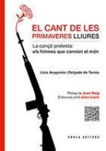 El cant de les primaveres lliures: La cançó protesta: els himnes que canvien el món