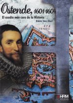 Ostende 1601-1604: El asedio más caro de la Historia