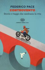Controvento.Storie e viaggi che cambiano la vita