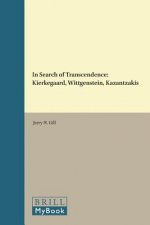 In Search of Transcendence: Kierkegaard, Wittgenstein, Kazantzakis