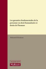 Les Garanties Fondamentales de la Personne En Droit Humanitaire Et Droits de l'Homme