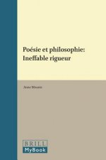 Poésie Et Philosophie: Ineffable Rigueur