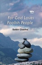 For God Loves Foolish People