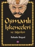 Osmanli Iskenceleri ve Digerleri