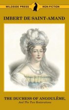 Duchess of Angouleme and the Two Restorations
