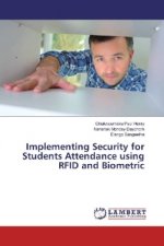 Implementing Security for Students Attendance using RFID and Biometric