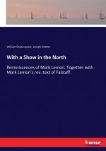 With a Show in the North