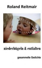 niederbugeln & entfalten