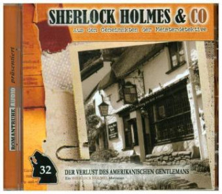 Sherlock Holmes & Co - Der Verlust des amerikanischen Gentlemans. Tl.2, 1 Audio-CD