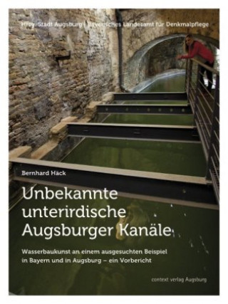 Unbekannte unterirdische Augsburger Kanäle