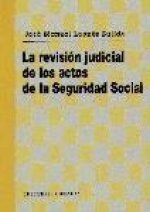 La revisión judicial de los actos de la Seguridad Social