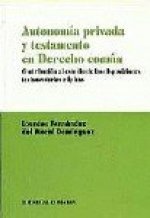 Autonomía privada y testamento en derecho común