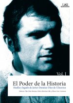 El poder de la historia. Huella y legado de Javier Donézar Díez de Ulzurrun. Vol. I