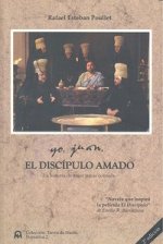 Yo, Juan, el discípulo amado : la historia de amor jamás contada
