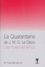 La quarantaine de J. M. G. Le Clézio : una novela del tiempo