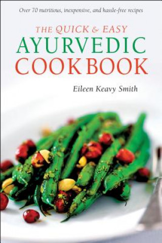 Quick & Easy Ayurvedic Cookbook