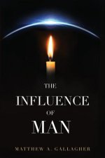 Influence of Man