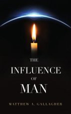 Influence of Man