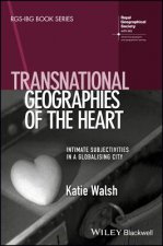 Transnational Geographies of the Heart - Intimate Subjectivities in a Globalising City