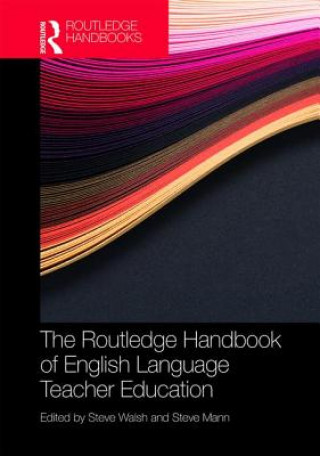 Routledge Handbook of English Language Teacher Education