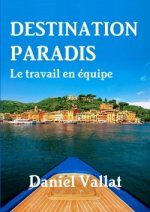 Destination Paradis - Le Travail En Equipe