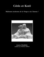 Ceres Et Kore: Maitresses Modernes De La Vierge Et Du Taureau ?