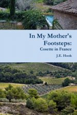 In My Mother's Footsteps: Cosette in France