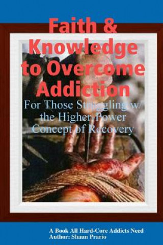 Faith & Knowledge to Overcome Addiction2