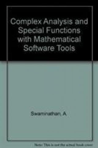 Complex Analysis and Special Functions with Mathematical Software Tools