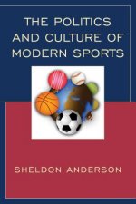 Politics and Culture of Modern Sports