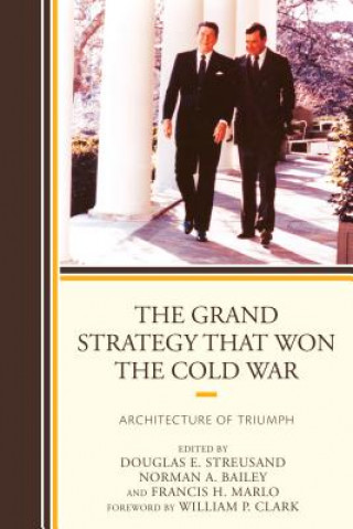 Grand Strategy that Won the Cold War