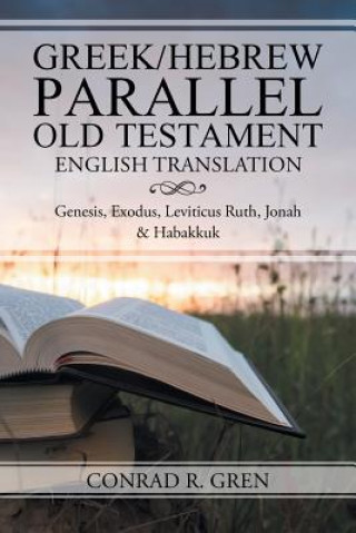 Greek/Hebrew Parallel Old Testament English Translation