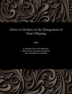 Advice to Mothers on the Management of Their Offspring