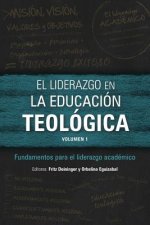 Liderazgo En La Educacion Teologica, Volumen 1