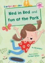 Ned in Bed and Fun at the Park (Pink Early Reader)