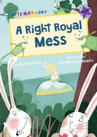 Right Royal Mess (Purple Early Reader)