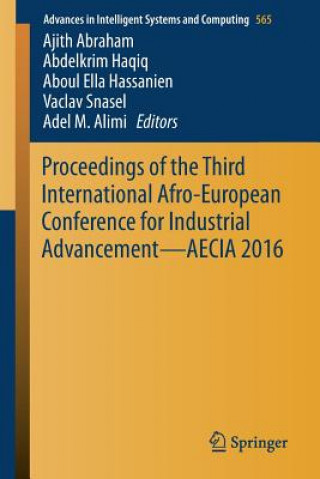 Proceedings of the Third International Afro-European Conference for Industrial Advancement - AECIA 2016